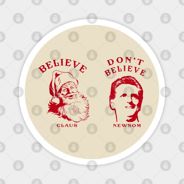 BELIEVE DON'T BELIEVE Magnet by RIGHTEEES